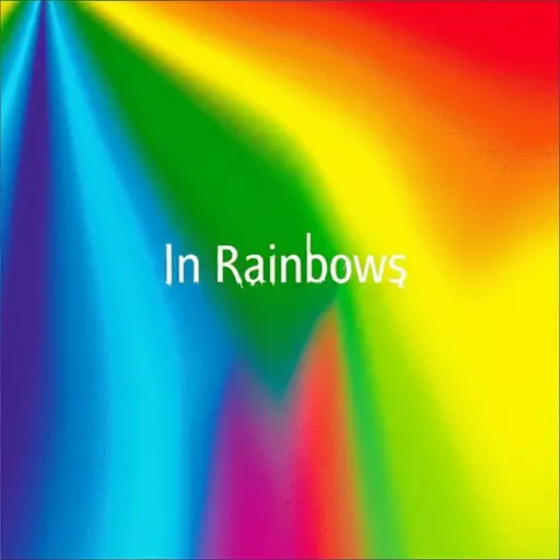 他们最新的专辑叫《In Rainbows》。